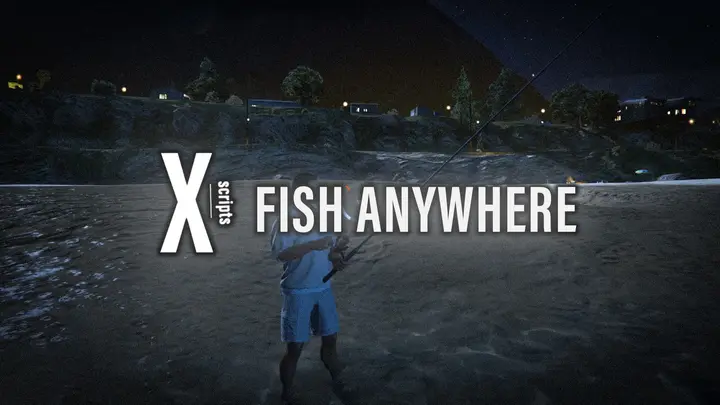 Preview of [FREE] X FISH ANYWHERE [ESX/QB] [OX]